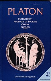 Euthyphron- Apologie De Socrate- Kriton-phdon (Extrait) (Collection Rsurgences)