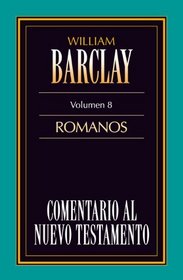 Comentario al N.T. Vol. 08 - Romanos (Spanish Edition)