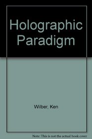 HOLOGRAPHIC PARADIGM