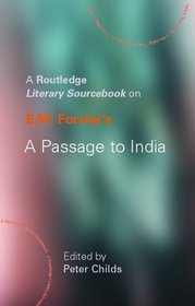 E.M. Forster's A Passage to India: A Sourcebook (Routledge Literary Sourcebooks)