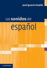 Los sonidos del espaol: Spanish Language edition (Spanish Edition)