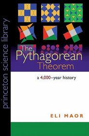 The Pythagorean Theorem: A 4,000-Year History (PSL Edition) (Princeton Science Library)