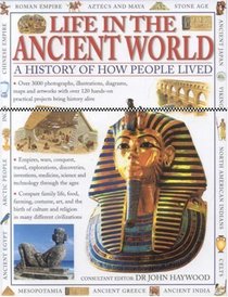 Life in the Ancient World: A History of People and How They Lived