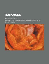 Rosamond; with other tales