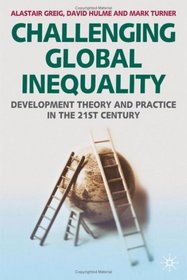 Challenging Global Inequality: Development Theory and Practice in the 21st Century