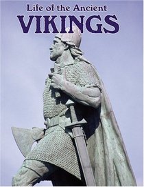Life Of The Ancient Vikings (Turtleback School & Library Binding Edition)