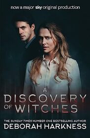 A Discovery of Witches: Soon to be a major TV series (All Souls 1)