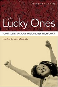 The Lucky Ones: Our Stories of Adopting Children from China