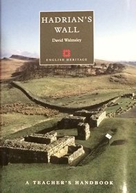 Hadrian's Wall: A Teacher's Handbook