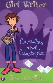 Girl Writer: Castles and Catastrophes