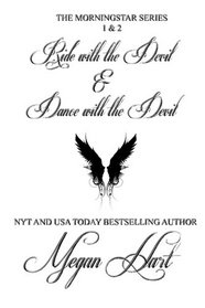 Ride with the Devil & Dance with the Devil: The Morningstar Series 1 & 2