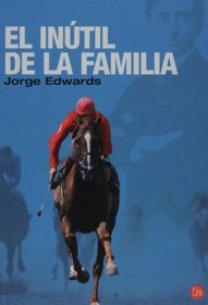 El inutil de la familia (Narrativa (Punto de Lectura)) (Spanish Edition)
