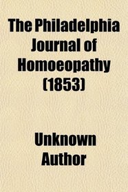 The Philadelphia Journal of Homoeopathy (1853)