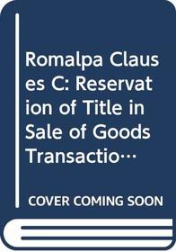 Romalpa Clauses: Reservation of Title in Sale of Goods Transactions