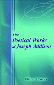 The Poetical Works of Joseph Addison