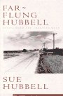 Far-Flung Hubbell: : Essays from the American Road