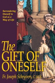 The Gift of Oneself: Surrendering Oneself to God as a Way of Life
