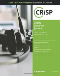 Quality Customer Service, Fifth Edition: Satisfy Customers-It's Everybody's Job (Crisp Fifty Minute Series)