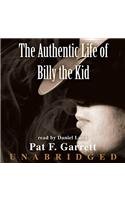 The Authentic Life of Billy the Kid: A Faithful and Interesting Narrative