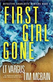 First Girl Gone (Detective Charlotte Winters, Bk 1)