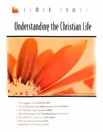 Understanding the Christian Life
