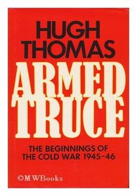 Armed Truce: Beginnings of the Cold War, 1945-46