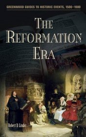 The Reformation Era (Greenwood Guides to Historic Events 1500-1900)