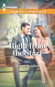 Right from the Start (Harlequin Superromance, No 1843)