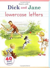 Learn with Dick and Jane: lowercase letters : A Grosset  Dunlap Workbook (Learn with Dick  Jane)