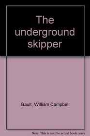 The underground skipper