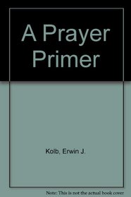 A Prayer Primer