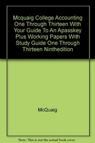 Mcquaig College Accounting One Through Thirteen With Your Guide To An Apasskey Plus Working Papers With Study Guide One Through Thirteen Ninthedition