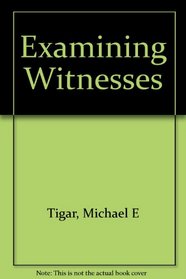 Examining Witnesses