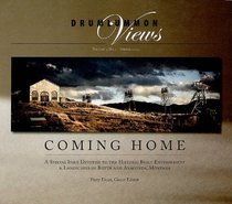 Coming Home: A Special Issue [of Drumlummon Views] Devoted to the Historic Built Environment of Butte & Anaconda, Montana