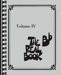 The Real Book - Volume 4 (b Flat Edition): B-flat Edition
