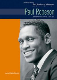 Paul Robeson: Entertainer and Activist (Black Americans of Achievement)