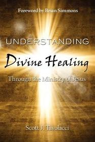 Understanding Divine Healing