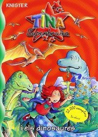 Tina Superbruixa I Els Dinosaures (Bruixola. Tina Superbruixa/ Compass. Tina Superbruixa)