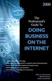 The Professional's Guide to Doing Business on the Internet, 2000