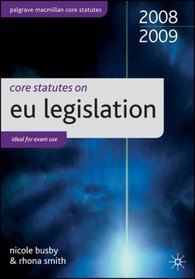 Core Statutes on EU Legislation 2008-09 (Palgrave Macmillan Core Statutes)