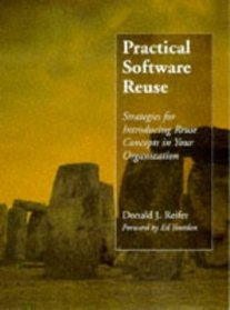 Practical Software Reuse (Wiley Series in Software Engineering Practice)