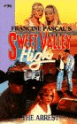 The Arrest (Sweet Valley High, No 96)