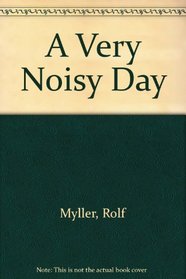 A Very Noisy Day
