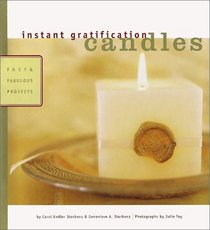 Candles: Fast and Fabulous Projects (Instant Gratification)