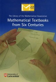 Mathematical Textbooks from Six Centuries