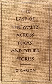 The Last of the 'Waltz Across Texas' and Other Stories