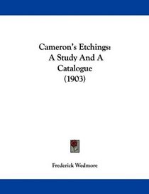 Cameron's Etchings: A Study And A Catalogue (1903)