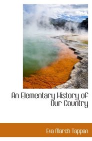 An Elementary History of Our Country