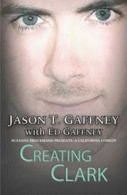 Creating Clark (California Comedy, Bk 1)