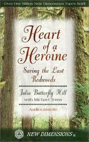 Heart Of A Heroine: Saving the Last Redwoods